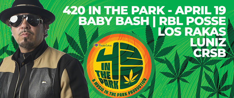 420 IN THE PARK with BABY BASH, CRSB, RBL POSSE, LOS RAKAS 1