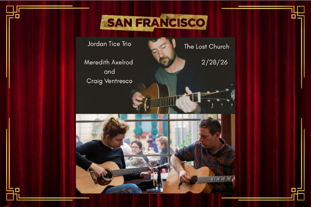 Jordan Tice Trio/Meredith Axelrod & Craig Ventresco 1