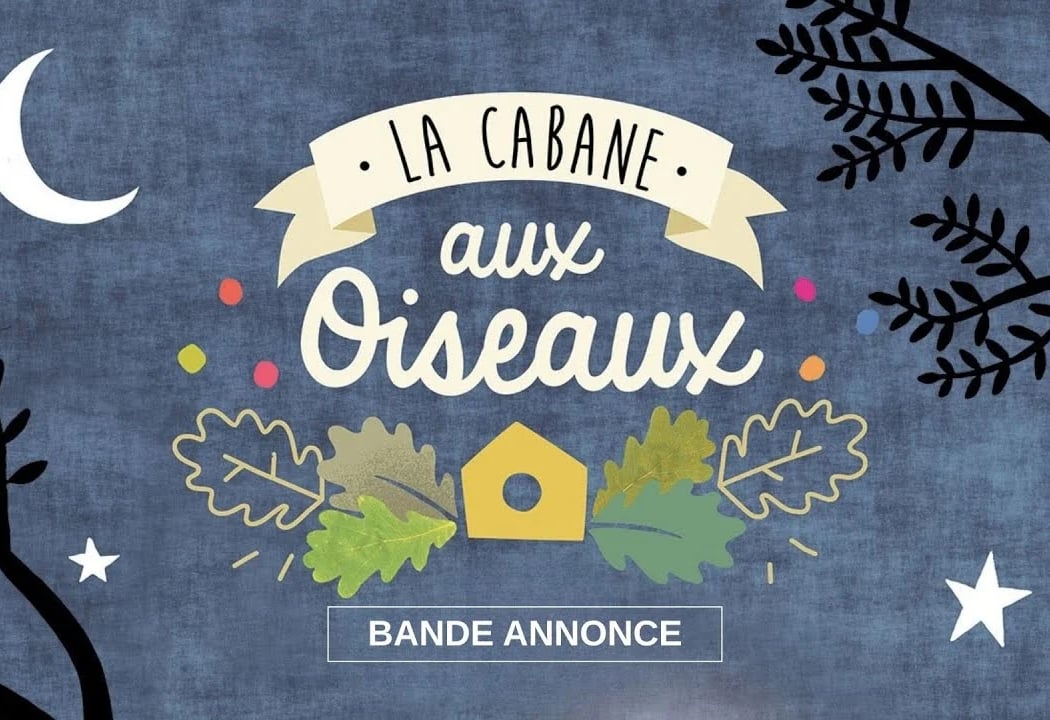 La Cabane aux oiseaux 1