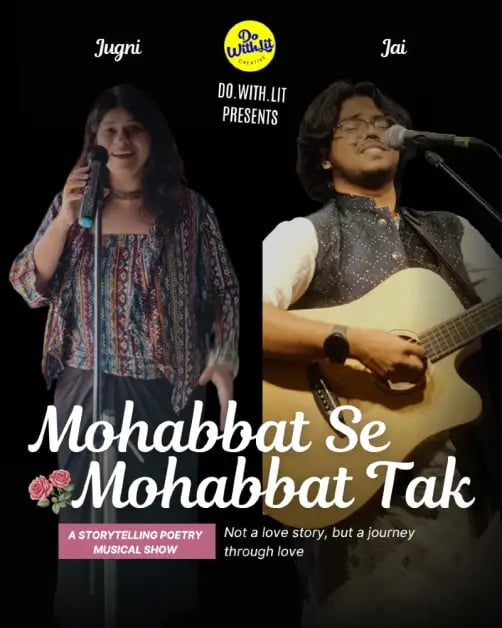 Mohabbat Se Mohabbat Tak: A Storytelling Poetry Musical Show 1