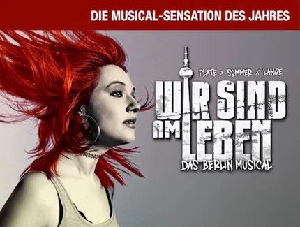 Wir sind am Leben – DAS Berlin Musical