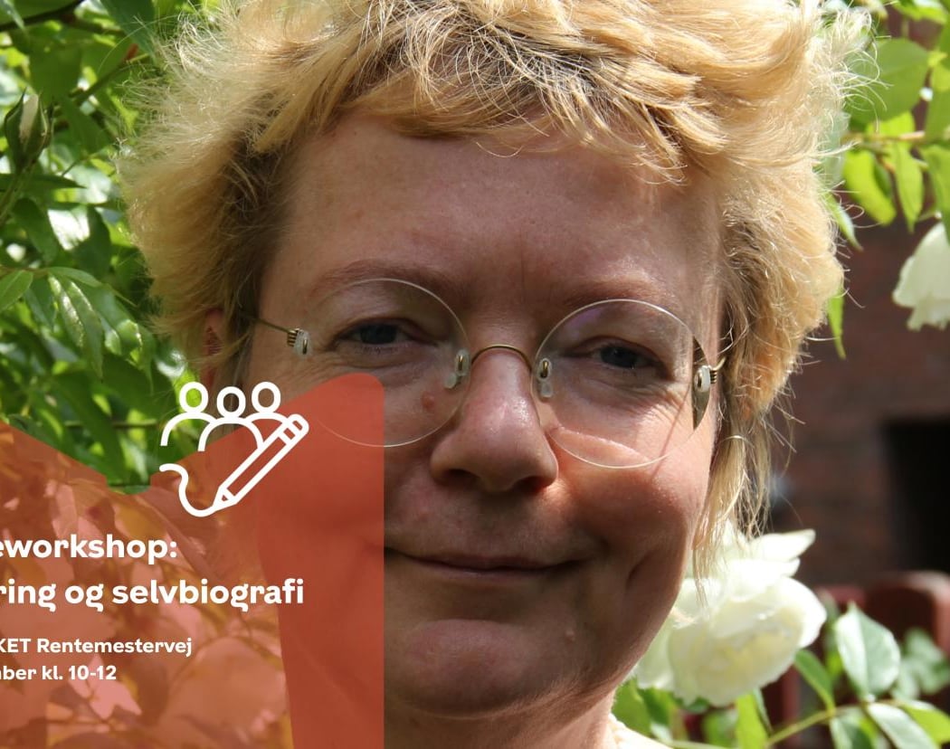 Skriveworkshop: Erindringer og selvbiografi