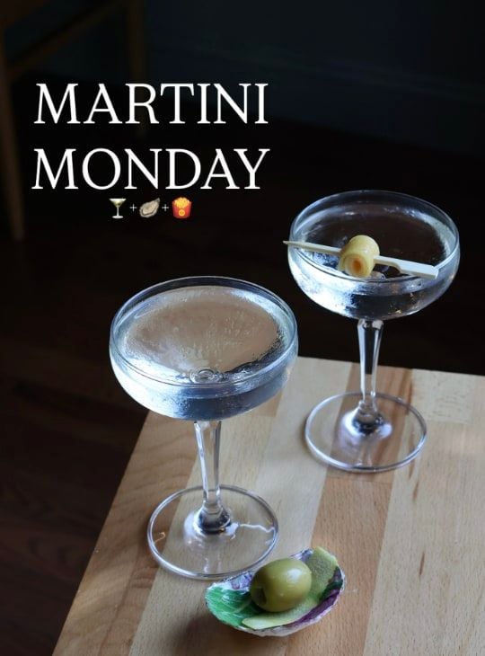 $25 Martini Monday with Oysters and Fries