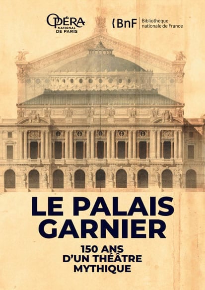 Le Palais Garnier: 150 ans d'un théâtre mythique 1