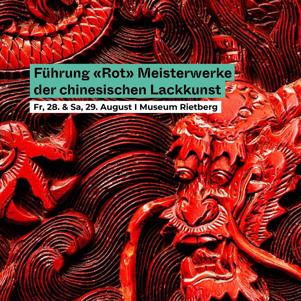 Rot – Meisterwerke der chinesischen Lackkunst