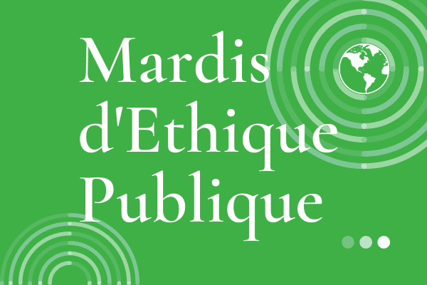 Mardis d'éthique publique