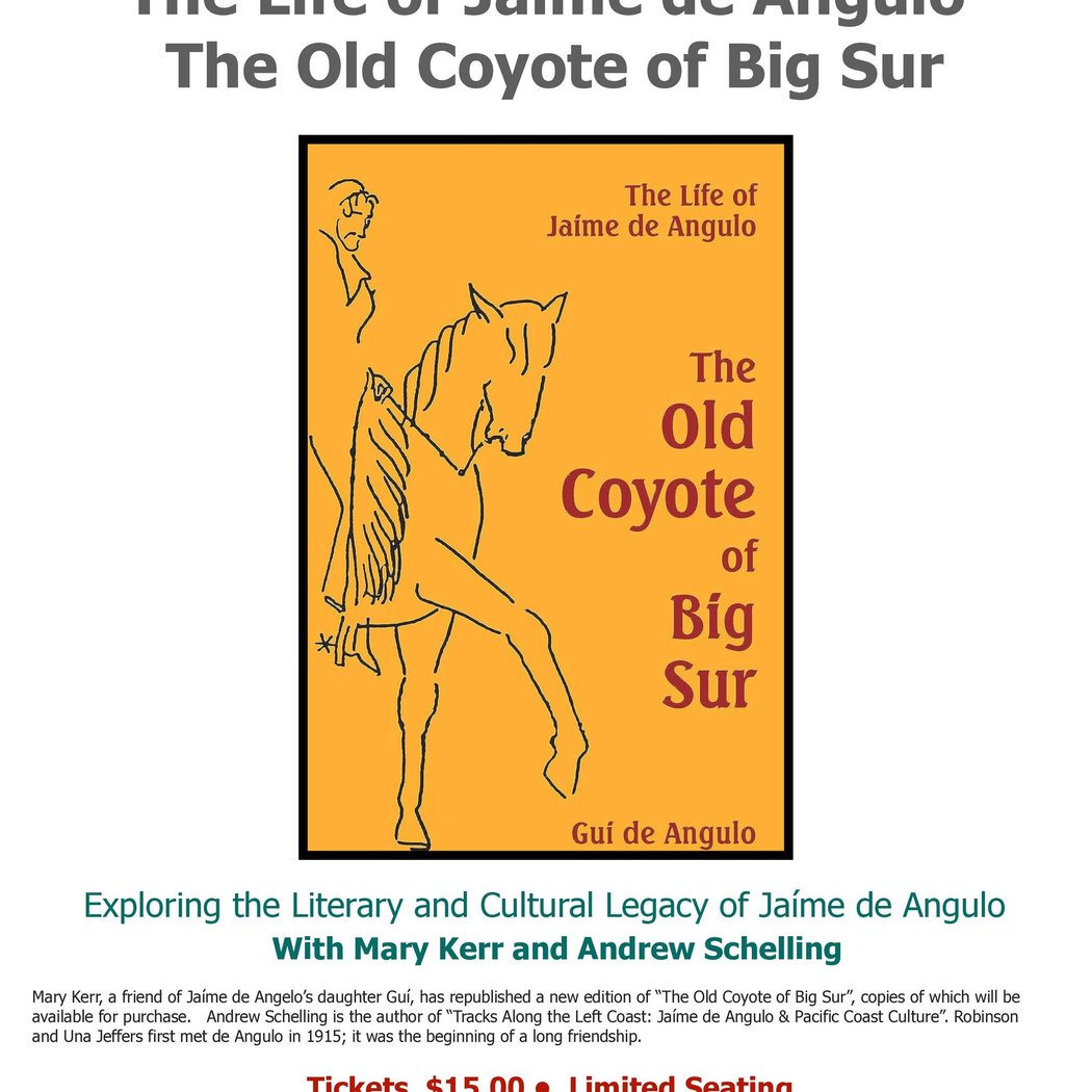 The Life of Jaime de Angulo; the Old Coyote of Big Sur 1