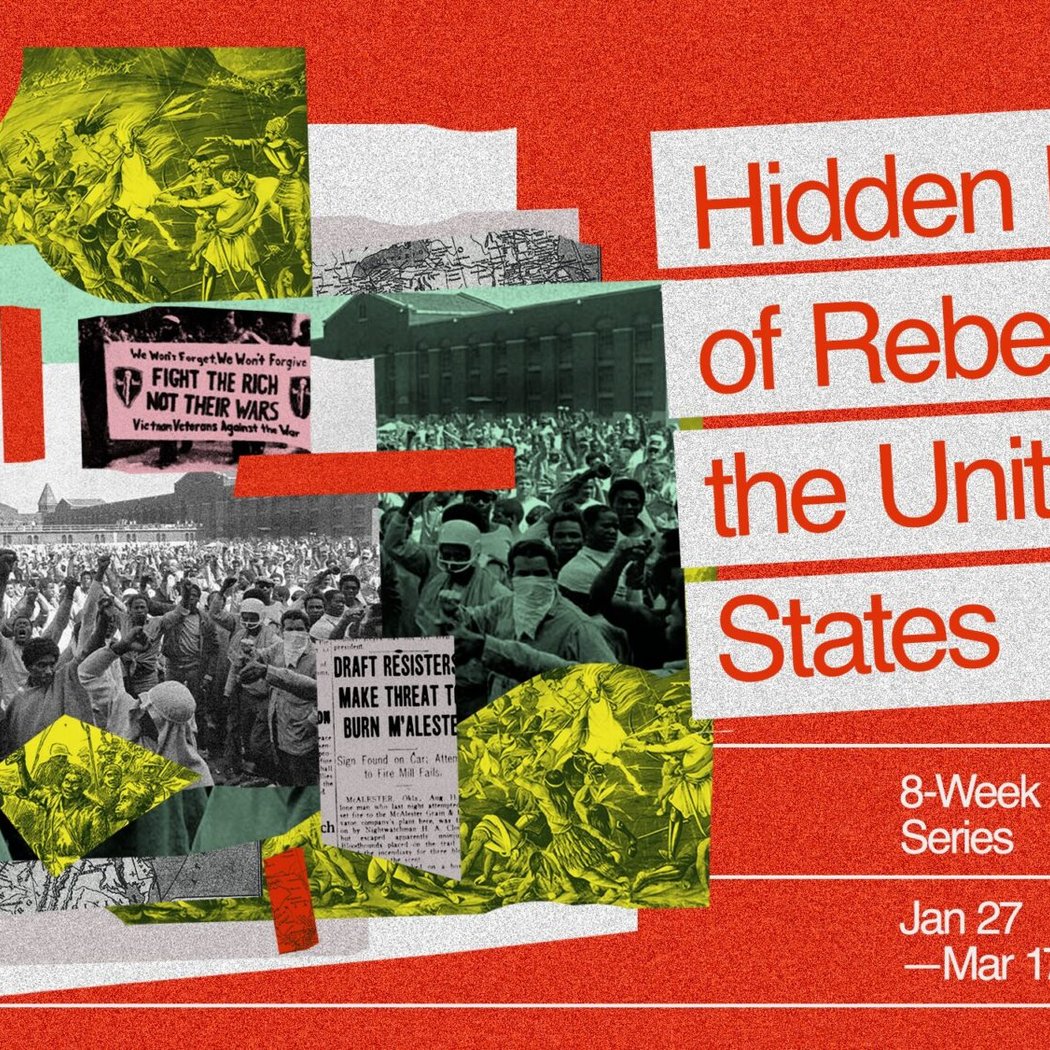 [SERIES] Hidden Histories of Rebellion in the United States 1
