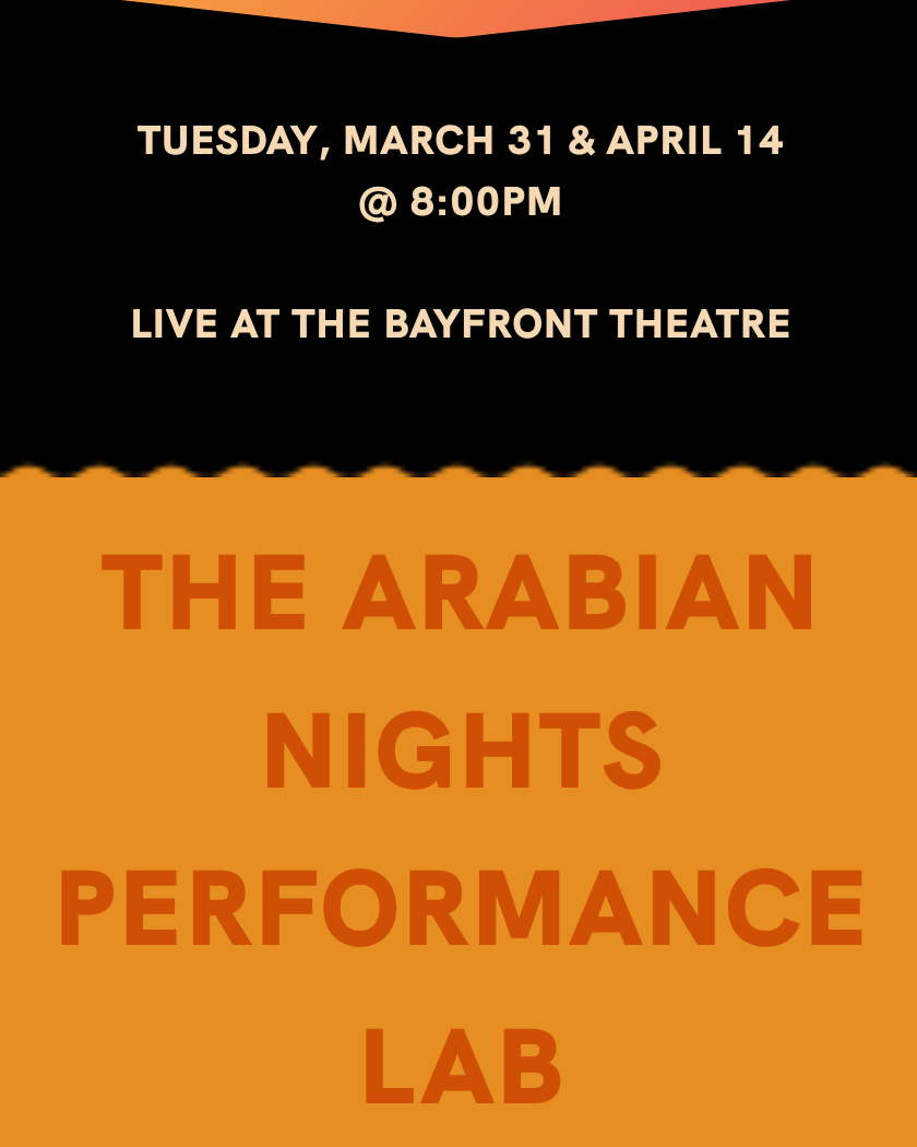 Mar-APR Student Show: The Arabian Nights Performance Lab 1