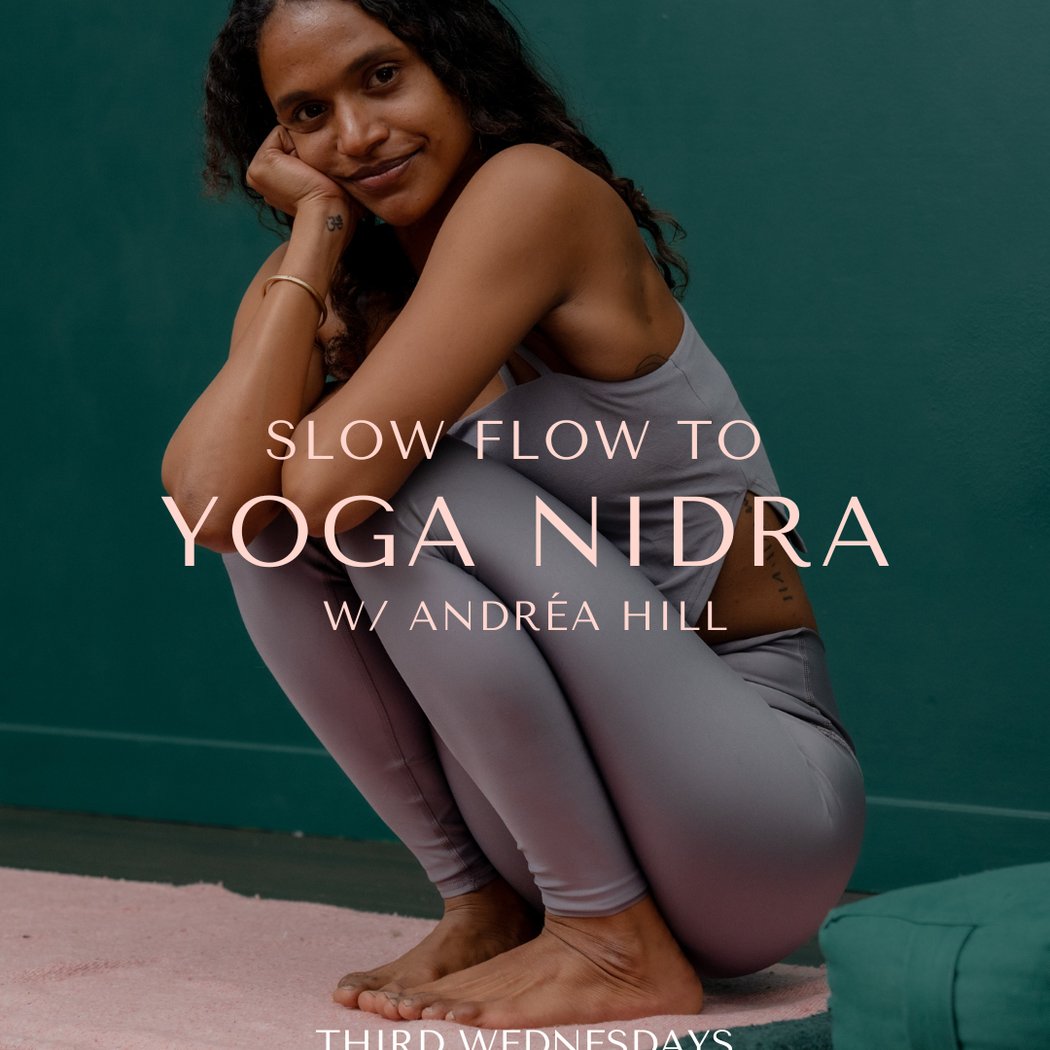 Slow Flow to Yoga Nidra with Andréa Hill 1