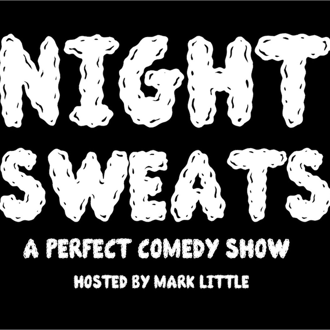 NIGHT SWEATS with Mark Little 1