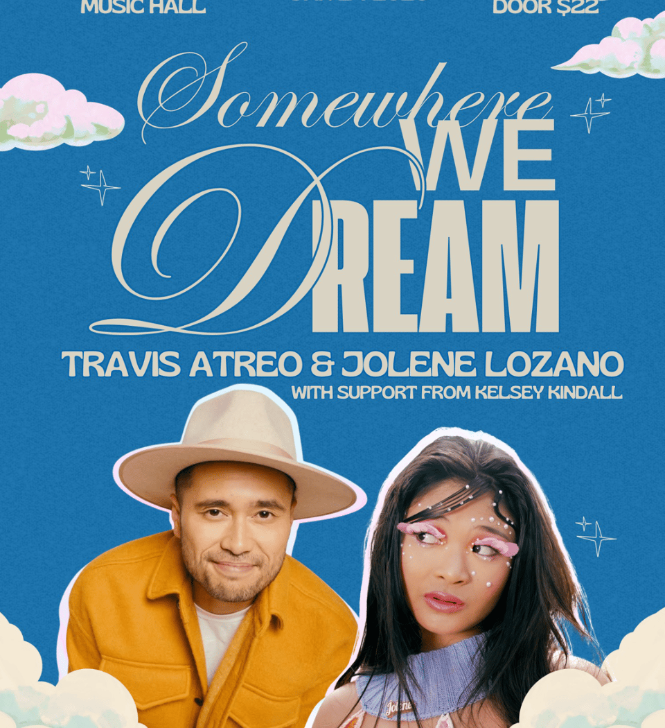 Somewhere We Dream: Travis Atreo & Jolene Lozano 1