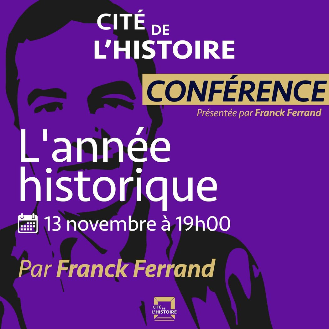 Conférence de Franck Ferrand "L'année historique" 1