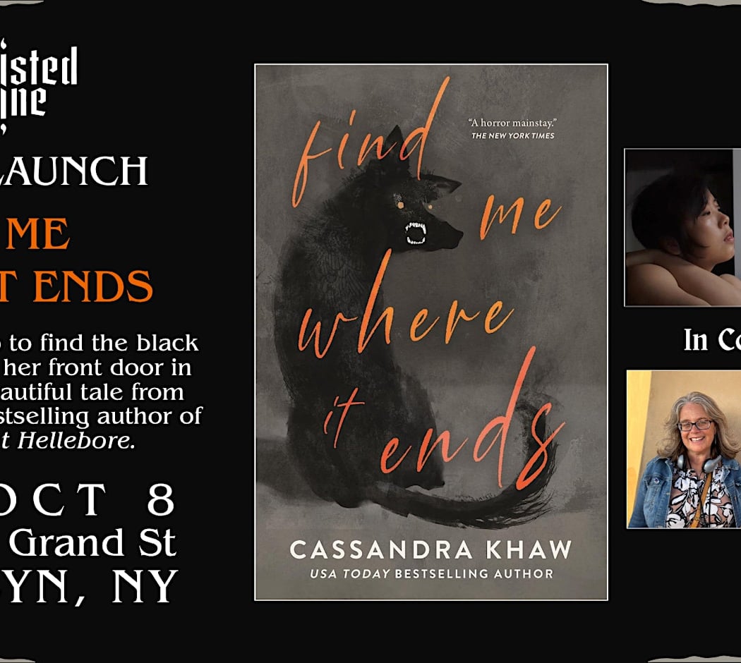 BOOK LAUNCH: FIND ME WHERE IT ENDS by Cassandra Khaw 1
