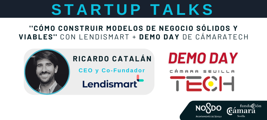 Startup Talk con Lendismart + Demo Day CámaraTech 1