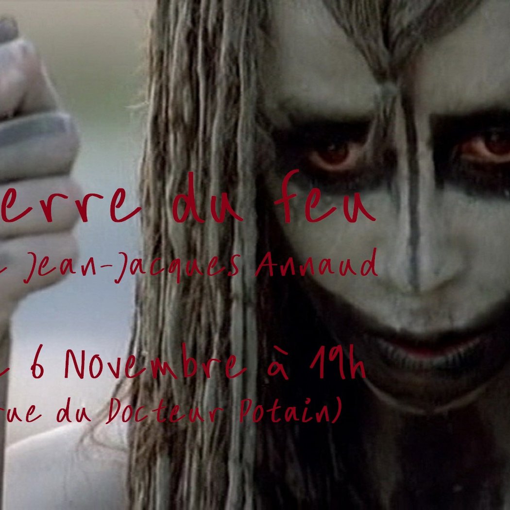 Ciné Club "La Guerre du Feu" de Jean-Jacques Annaud 1