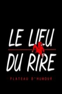 Le Lieu du rire 2