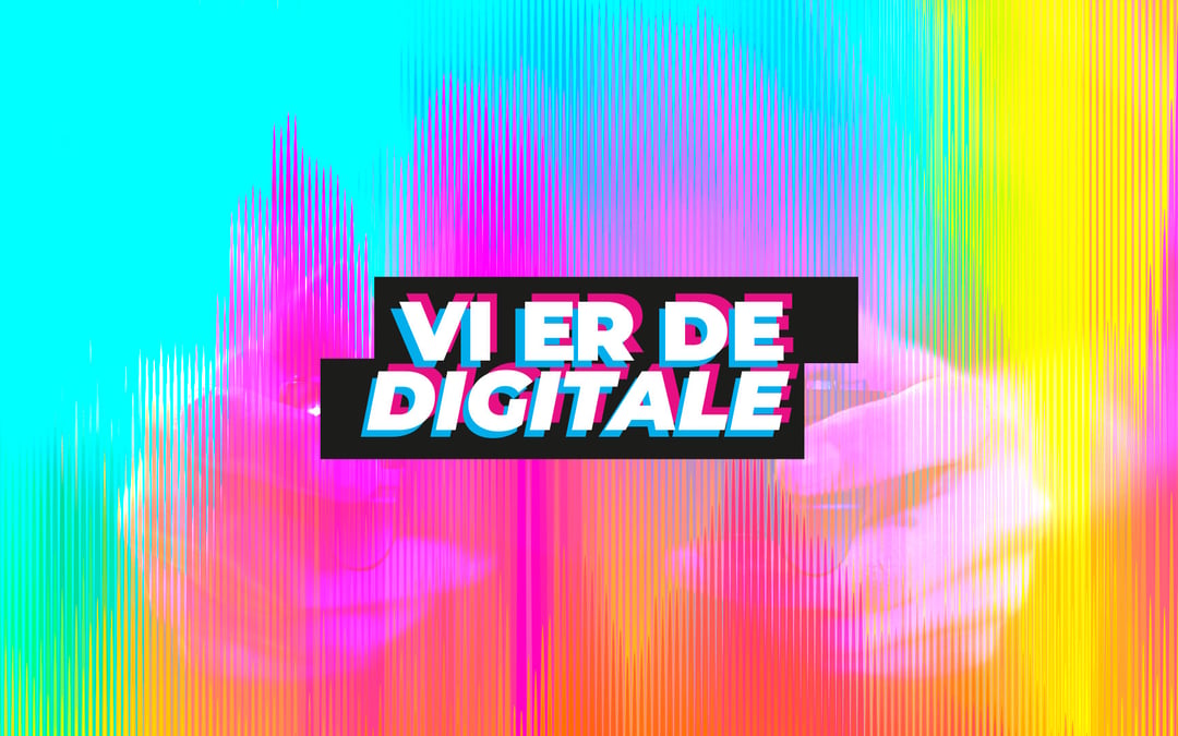 Vi er de digitale