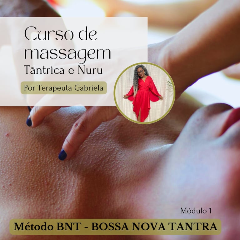 Tântrica e Nuru Método BNT Bossa Nova Tantra - Módulo 1