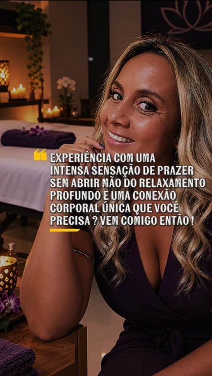 Experiência contato pele a pele,unindo prazer,relaxamento profundo