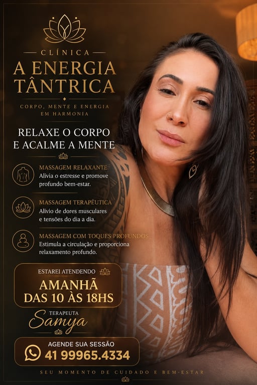 Terapeuta Samya! Massagem Tântrica, Tailandesa, Nuru e Vivências