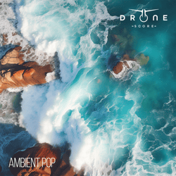 Drone-Score: Ambient Pop