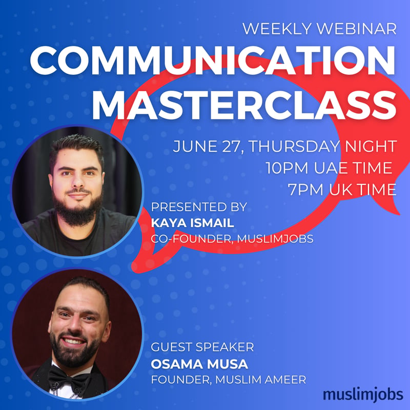 Communication Masterclass | MuslimJobs Webinars
