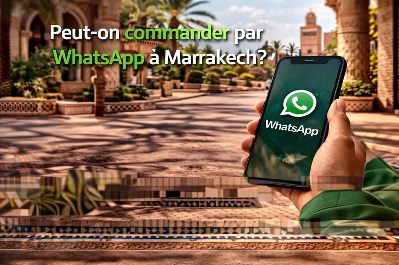 Commander par WhatsApp à Marrakech