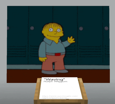 Ralph Wiggum Waving