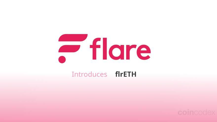 Flare introduces flrETH: a high-yield liquid Ethereum staking token on Flare