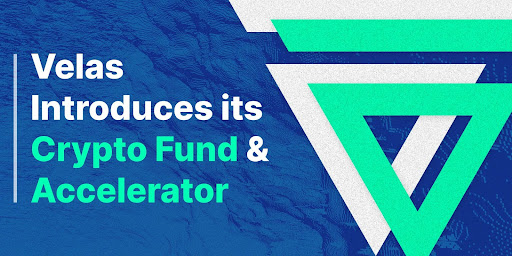 Velas Introduces Its Fund & Accelerator Program