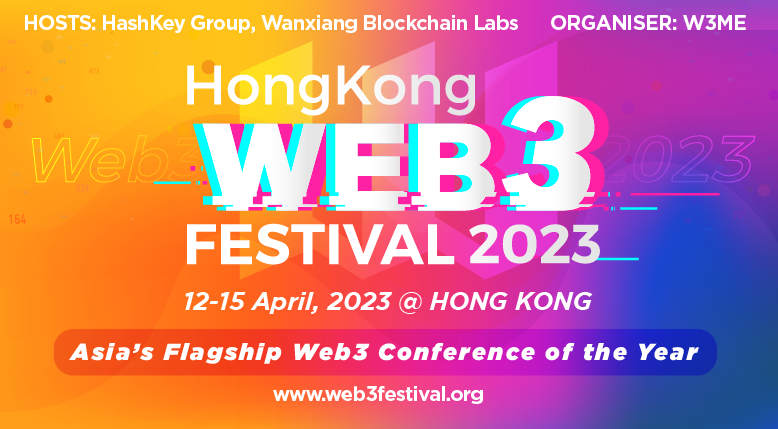 Hong Kong Web3 Festival 2023, Hong Kong’s Largest-Ever Premier Digital Asset Event, is Here. A Platform for Worldwide Leaders to Discuss the Latest Web3 and Blockchain Trends