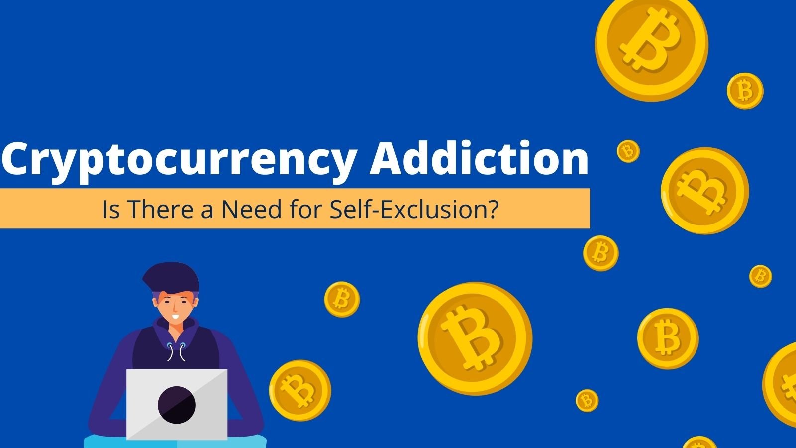 Cryptocurrency Addiction: Is There a Need for Self-Exclusion? | CoinCodex