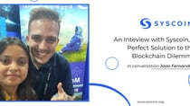 A Conversation with Syscoin, a Perfect Solution to the Blockchain Dilemma
