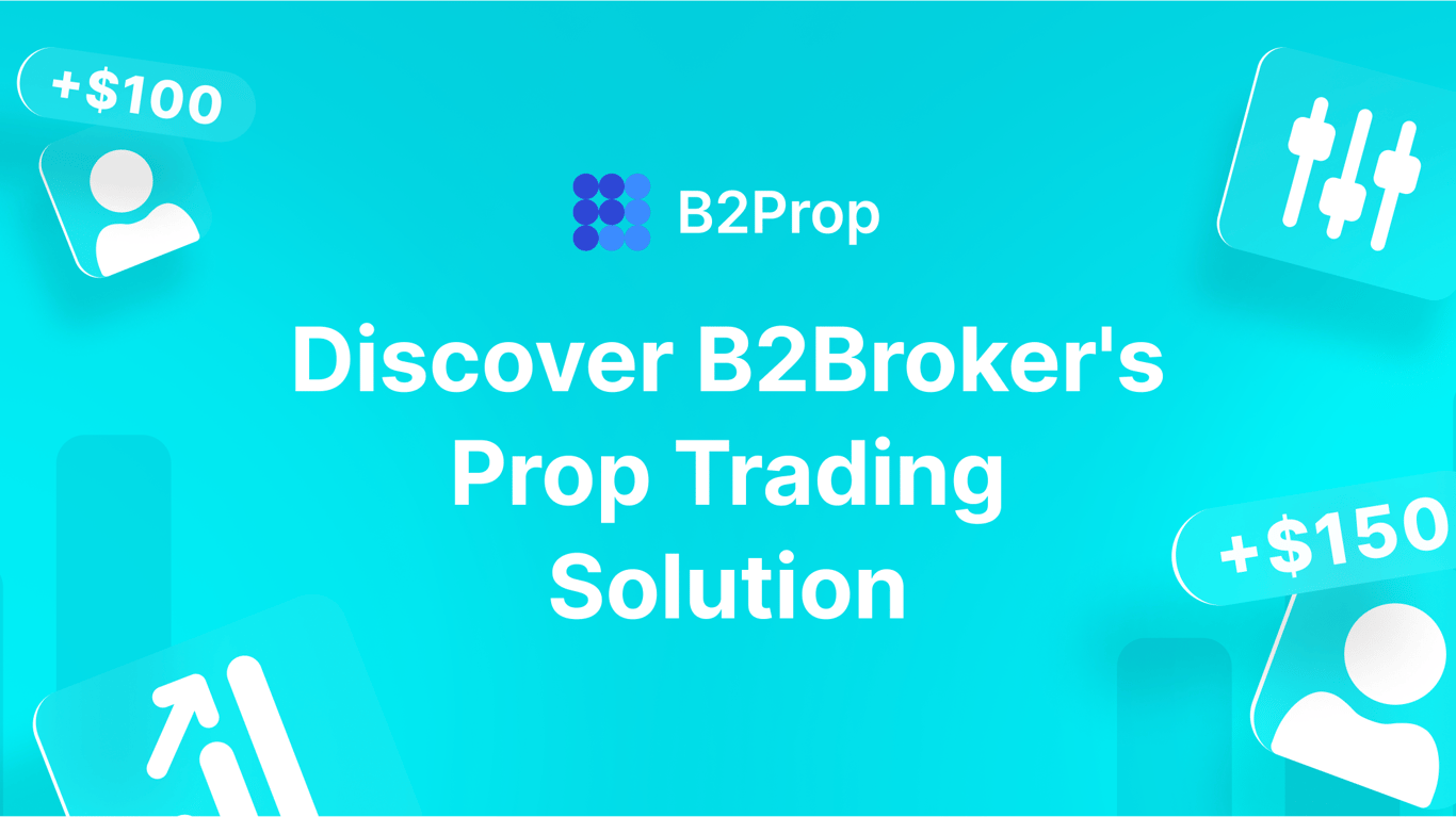 B2Broker Introduces its Powerful Prop Trading Turnkey Solution - B2Prop