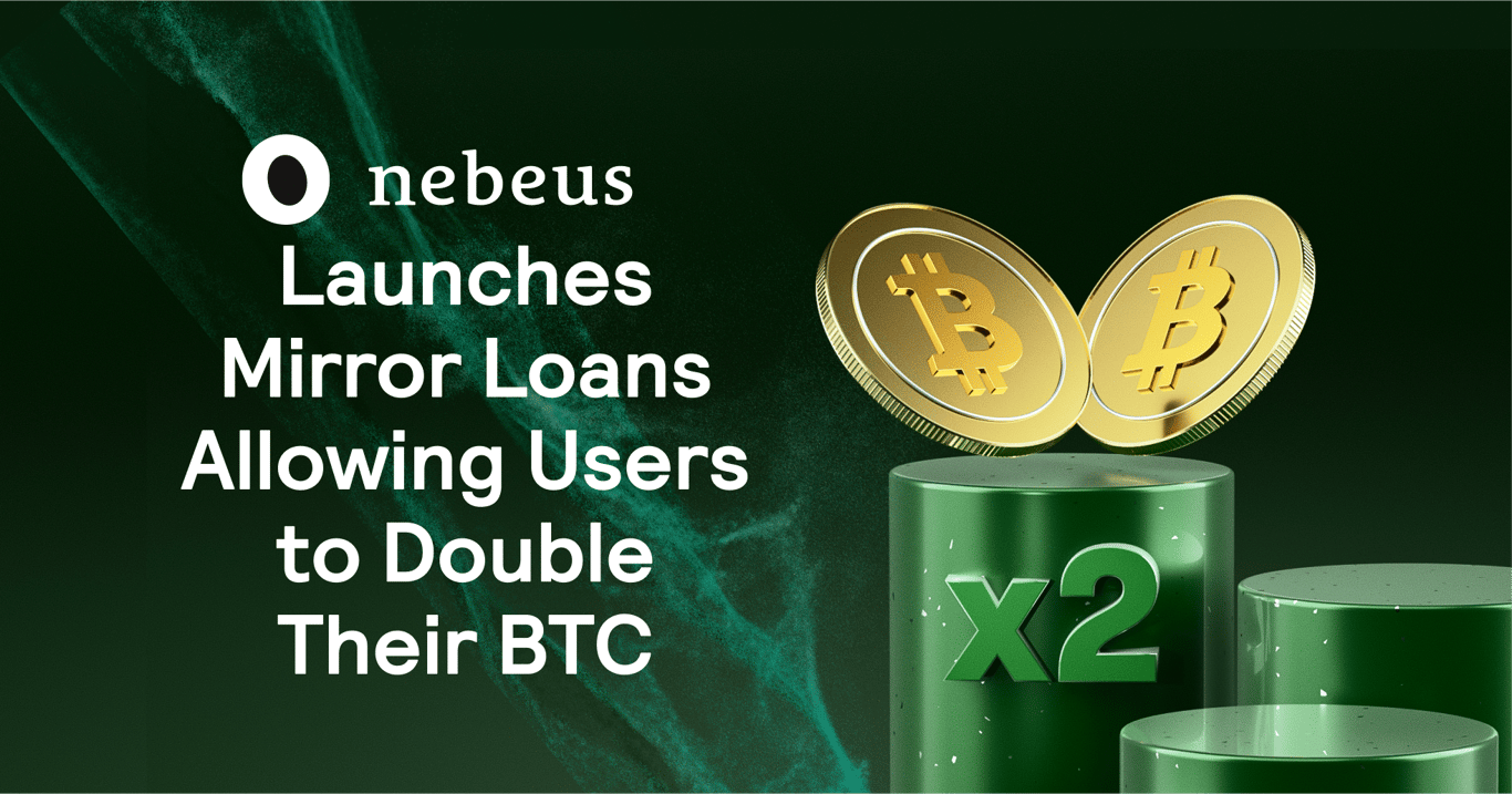 Nebeus Expands with 3 New Crypto Loan Offerings, Cementing Market's Broadest Portfolio