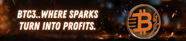 BTC3.. Where sparks turn into profits