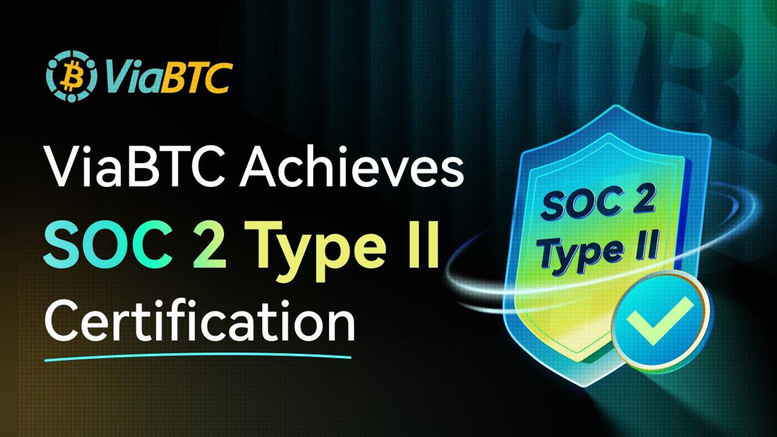 ViaBTC Achieves SOC 2 Type II Certification, Elevating Standards in Mining  Pool Security | CoinCodex