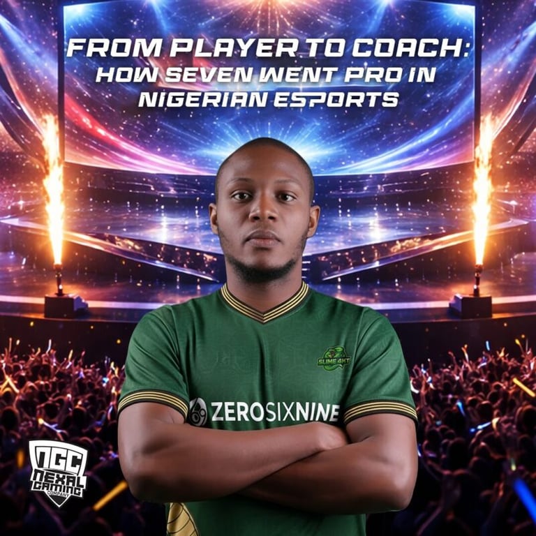 From Pro Player to Award-Winning Coach: How SEVEN Went Pro in Nigerian Esports