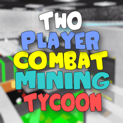 2Plr Combat Mining Tycoon cover