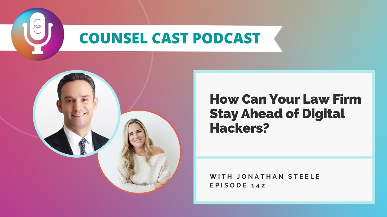 Protecting Your Law Firm from Digital Threats: My Guest Appearance on Counsel Cast Podcast