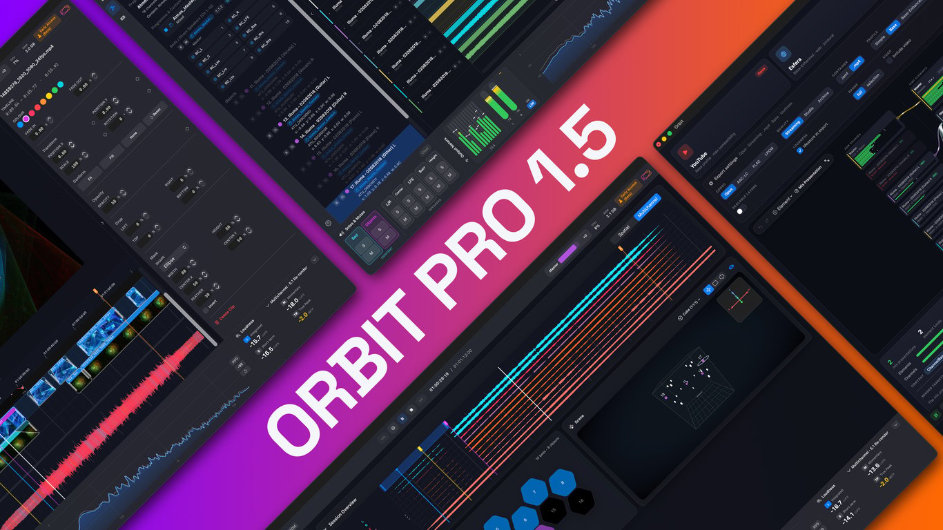 Orbit 1.5 and Orbit Pro 1.5 — out now