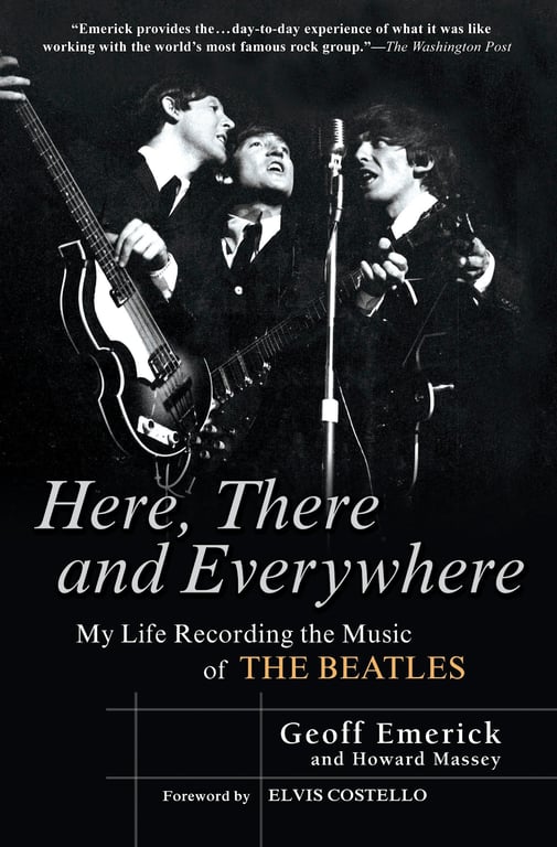 Here, There and Everywhere: My Life Recording the Music of The Beatles