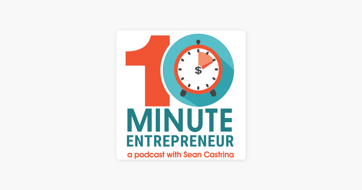 The 10-Minute Entrepreneur