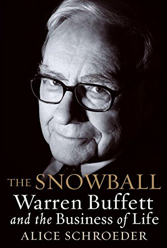 The Snowball; Warren Buffett and the Business of Life