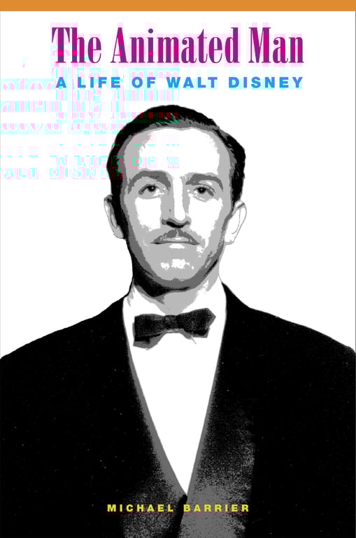 The Animated Man: A Life Of Walt Disney