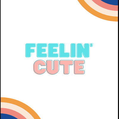 תמונה FEELIN' CUTE