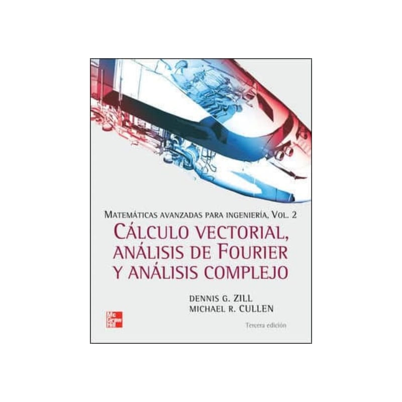 MCGRAW HILL Calculo Vectorial Analisis De Fourier Y Análisis Complejo ...