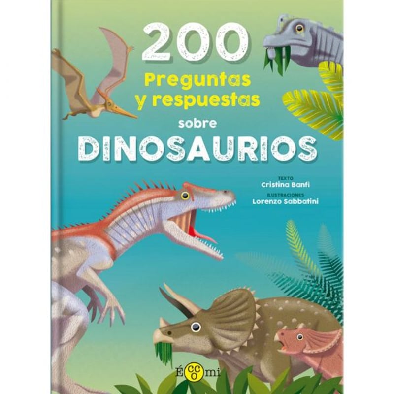 GENERICO - 200 preguntas y respuestas sobre dinosaurios - C. Banfi