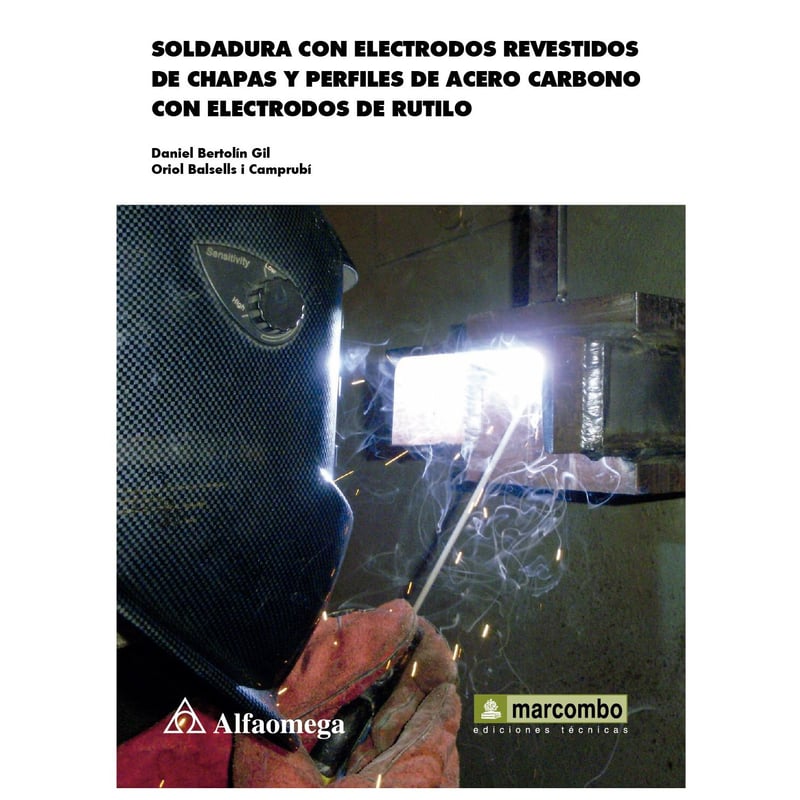 ALFAOMEGA - LIBRO SOLDADURA C/ELECTRODOS REVESTIDOS D/CHAP